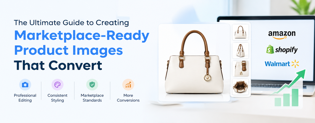 The Ultimate Guide to Creating Marketplace-Ready Product Images That Convert  - Cover Image